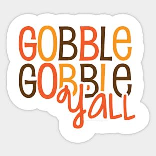 Gobble Gobble Gobble Y'all Sticker